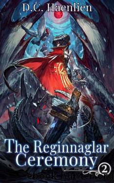 The Reginnaglar Ceremony: A Reincarnation Adventure Fantasty (Adelheid Book 2) by D.C. Haenlien