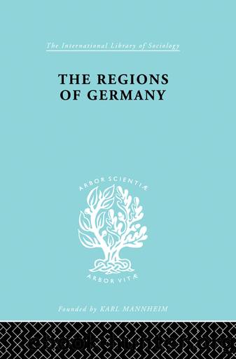 The Regions of Germany by Robert E. Dickinson
