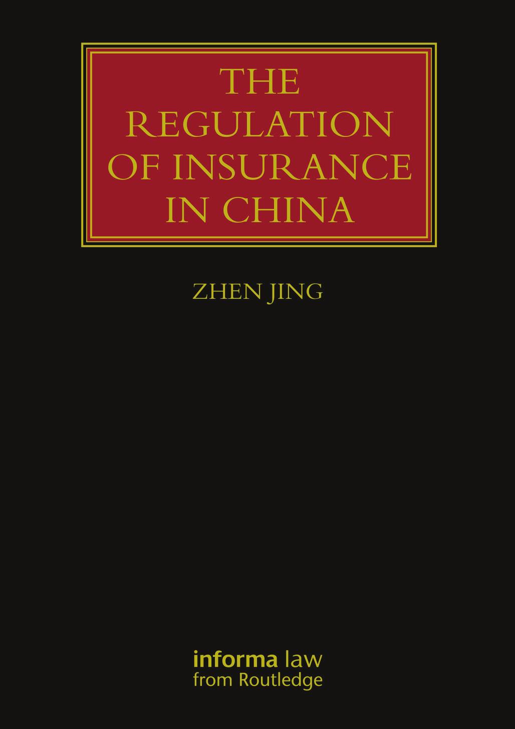 The Regulation of Insurance in China by Zhen Jing