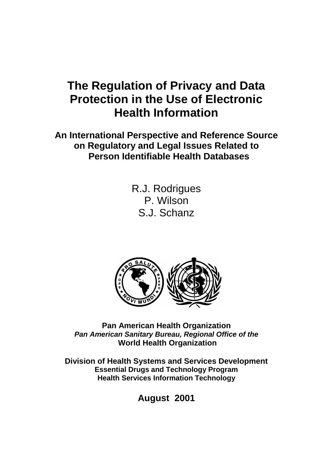 The Regulation of Privacy and Data Protection in the Use of Electronic Health Information: An International Perspective and Reference Source on Regulatory and Legal Issues Related by (14)	Rodrigues