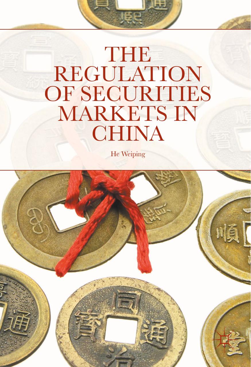 The Regulation of Securities Markets in China by Weiping He (auth.)