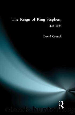 The Reign of King Stephen by David Crouch
