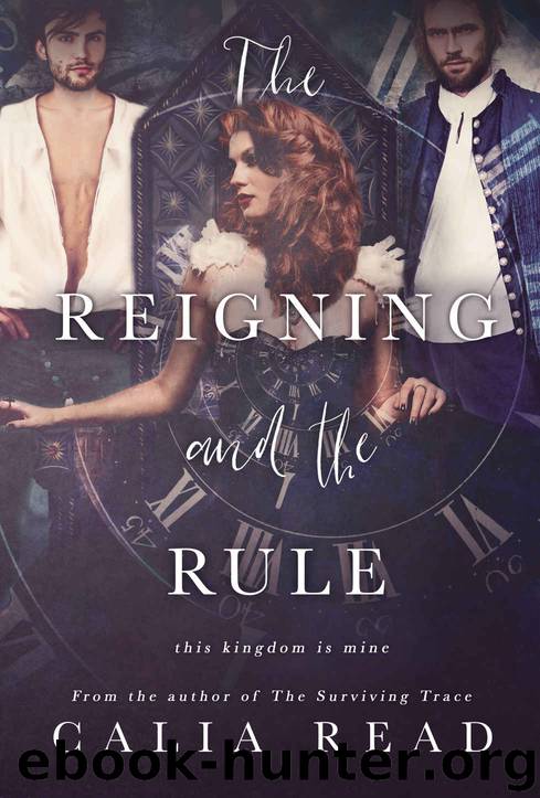 The Reigning and the Rule (The Surviving Time Series Book 2) by Calia Read