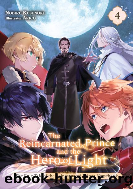 The Reincarnated Prince and the Hero of Light (Volume 4) [Complete] by Nobiru Kusunoki