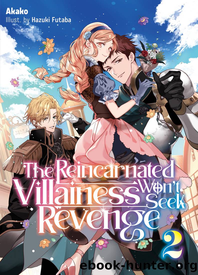 The Reincarnated Villainess Wonât Seek Revenge Volume 2 by Akako