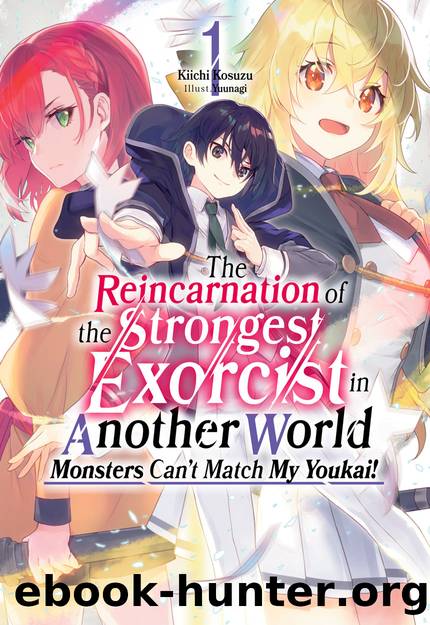 The Reincarnation of the Strongest Exorcist in Another World: Volume 1 [Parts 1 to 4] by Kiichi Kosuzu
