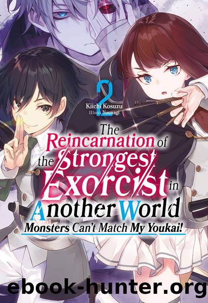 The Reincarnation of the Strongest Exorcist in Another World: Volume 2 Part 1 by Kiichi Kosuzu