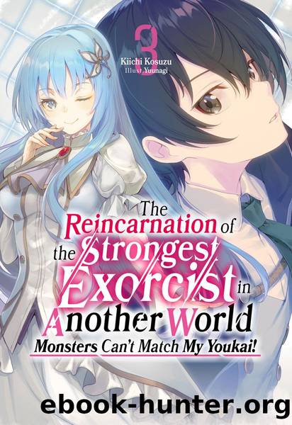 The Reincarnation of the Strongest Exorcist in Another World: Volume 3 [Parts 1 to 8] by Kiichi Kosuzu