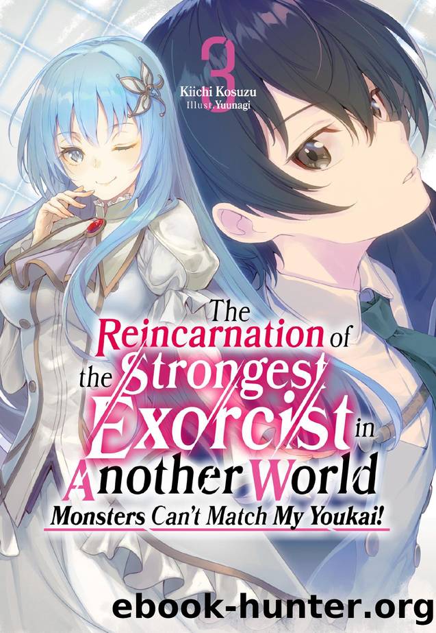 The Reincarnation of the Strongest Exorcist in Another World: Volume 3 by Kiichi Kosuzu