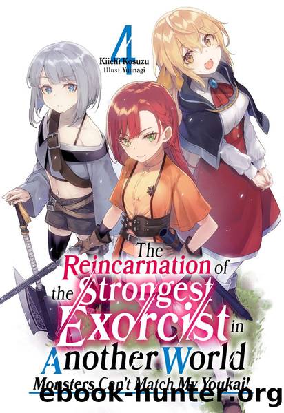 The Reincarnation of the Strongest Exorcist in Another World: Volume 4 [Complete] by Kiichi Kosuzu