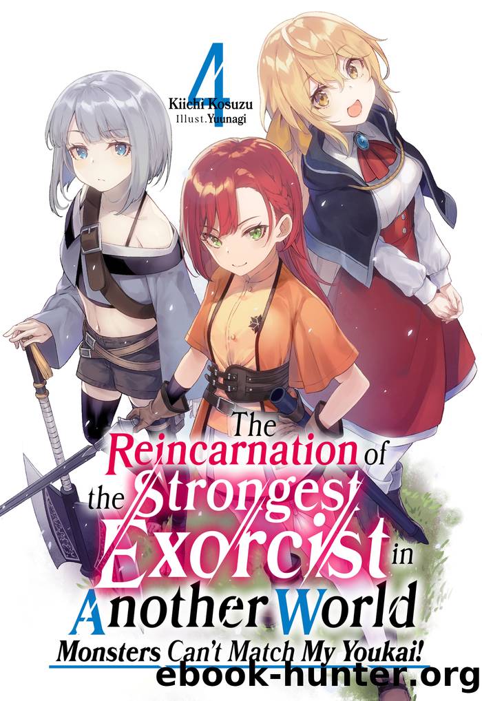 The Reincarnation of the Strongest Exorcist in Another World: Volume 4 by Kiichi Kosuzu