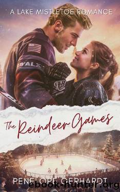 The Reindeer Games: Sweet Shots of Steam - An InstaLove Frenemies Catching Feelings Romance (Lake Mistletoe Book 2) by Penelope Gerhardt