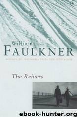The Reivers (1963 Pulitzer Prize) by William Faulkner