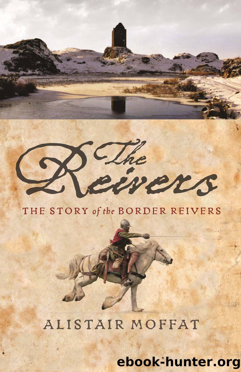 The Reivers by Alistair Moffat