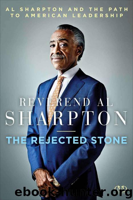 The Rejected Stone: Al Sharpton and the Path to American Leadership by Sharpton Al