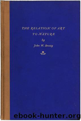 The Relation of Art to Nature by John W. Beatty