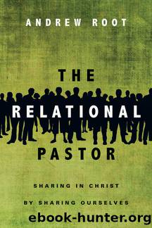 The Relational Pastor by Root Andrew;