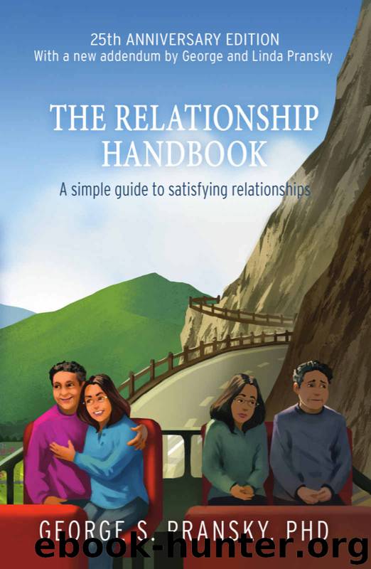 The Relationship Handbook: A Simple Guide to Satisfying Relationships - Anniversary Edition by George Pransky