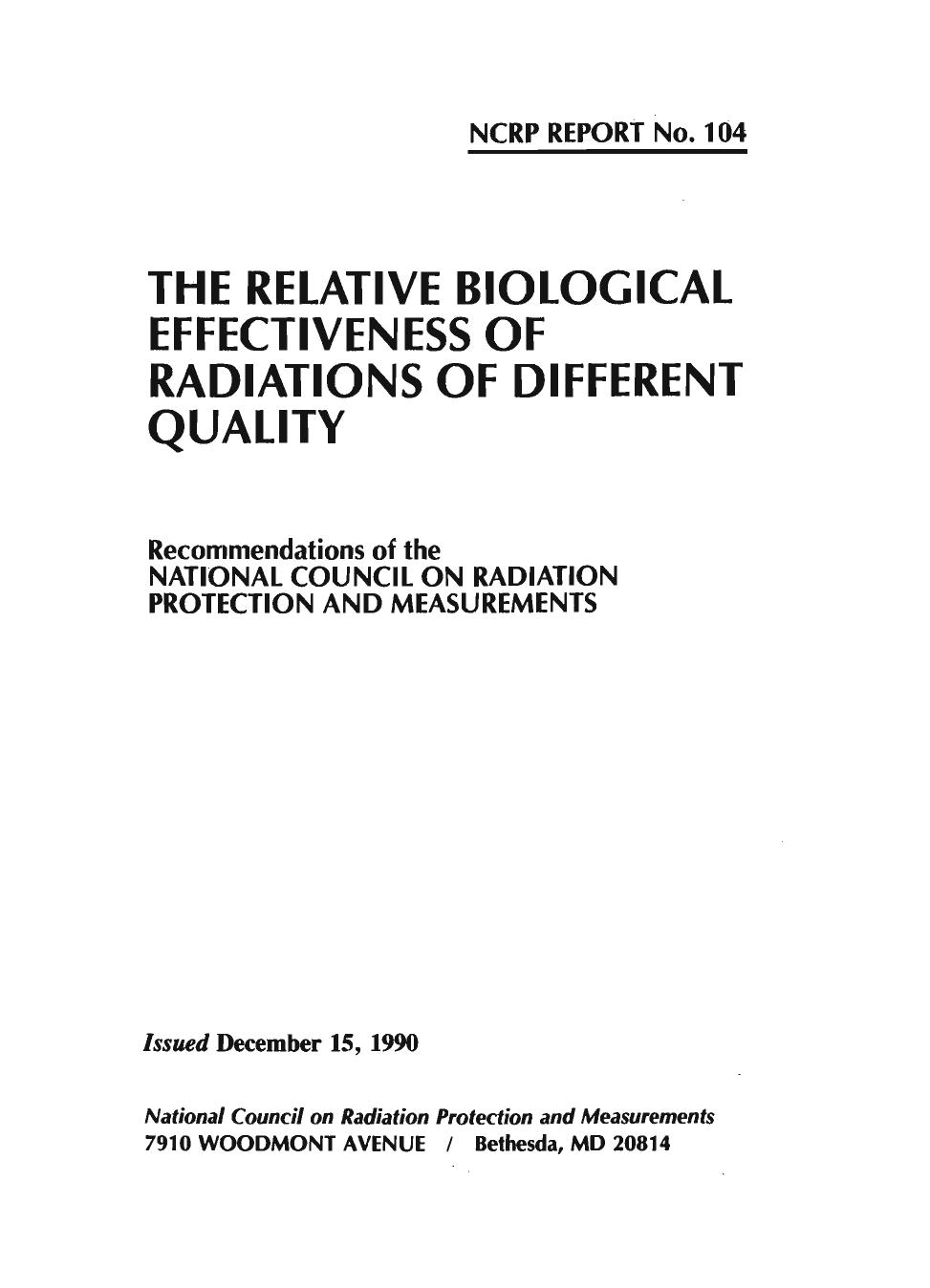 The Relative Biological Effectiveness of Radiations of Different Quality: Recommendations of the National Council on Radiation Protection and Measure (N C R P Report) by National Council on Radiation Protection and Measurements