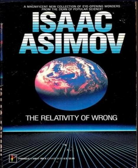 The Relativity of Wrong: Essays on the Solar System and Beyond (Oxford Paperbacks) by Isaac Asimov