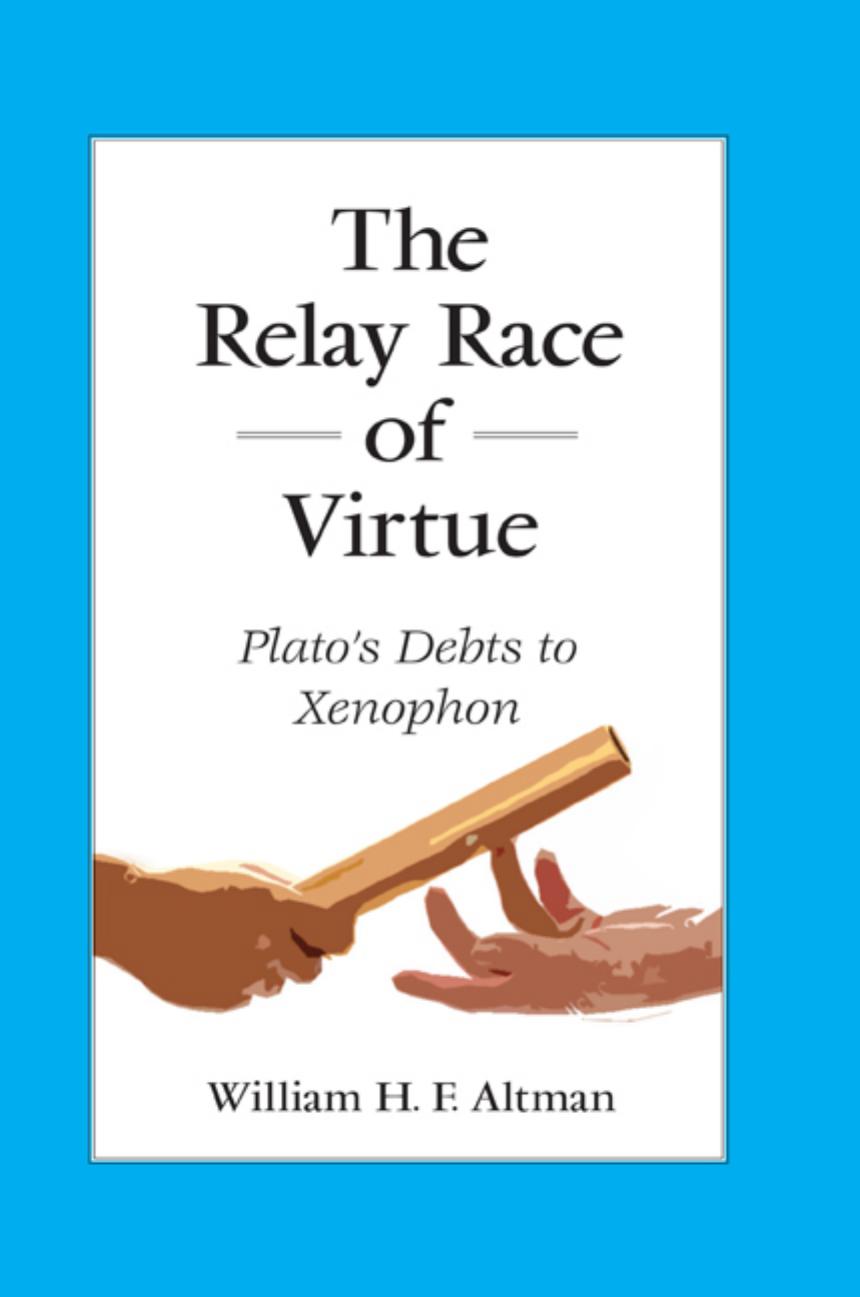 The Relay Race of Virtue by William H. F. Altman