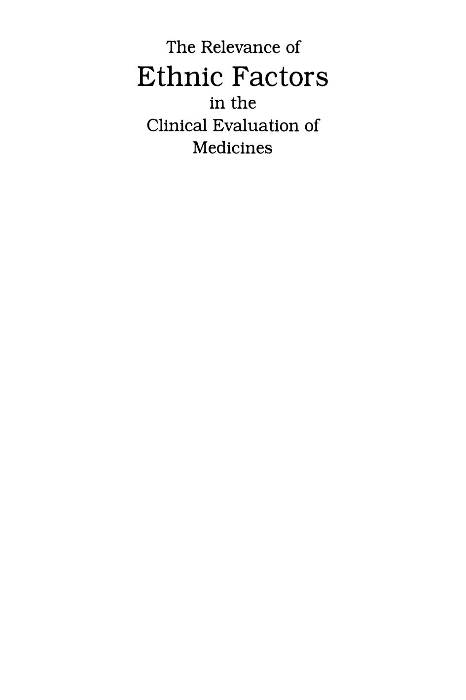 The Relevance of Ethnic Factors in the Clinical Evaluation of Medicines: Proceedings of a Workshop held at The Medical Society of London, UK, 7th and 8th July, 1993 by Lionel D. Edwards (auth.) Stuart Walker Cyndy Lumley Neil McAuslane (eds.)