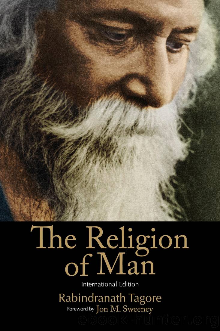 The Religion of Man by Tagore Rabindranath;Sweeney Jon M.;