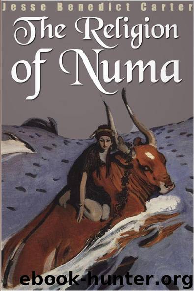 The Religion of Numa by Jesse Benedict Carter