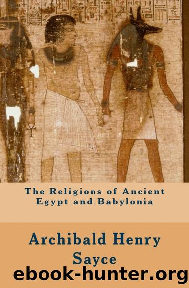 The Religions of Ancient Egypt and Babylonia by A.H. Sayce