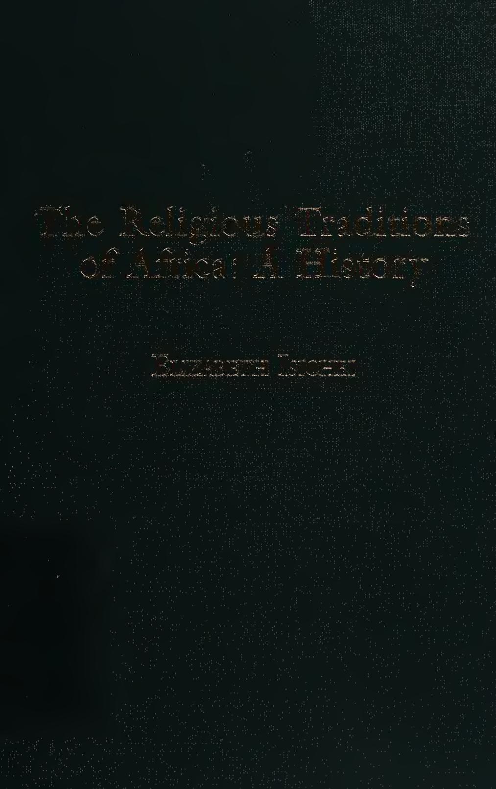 The Religious Traditions of Africa: A History by Elizabeth Isichei