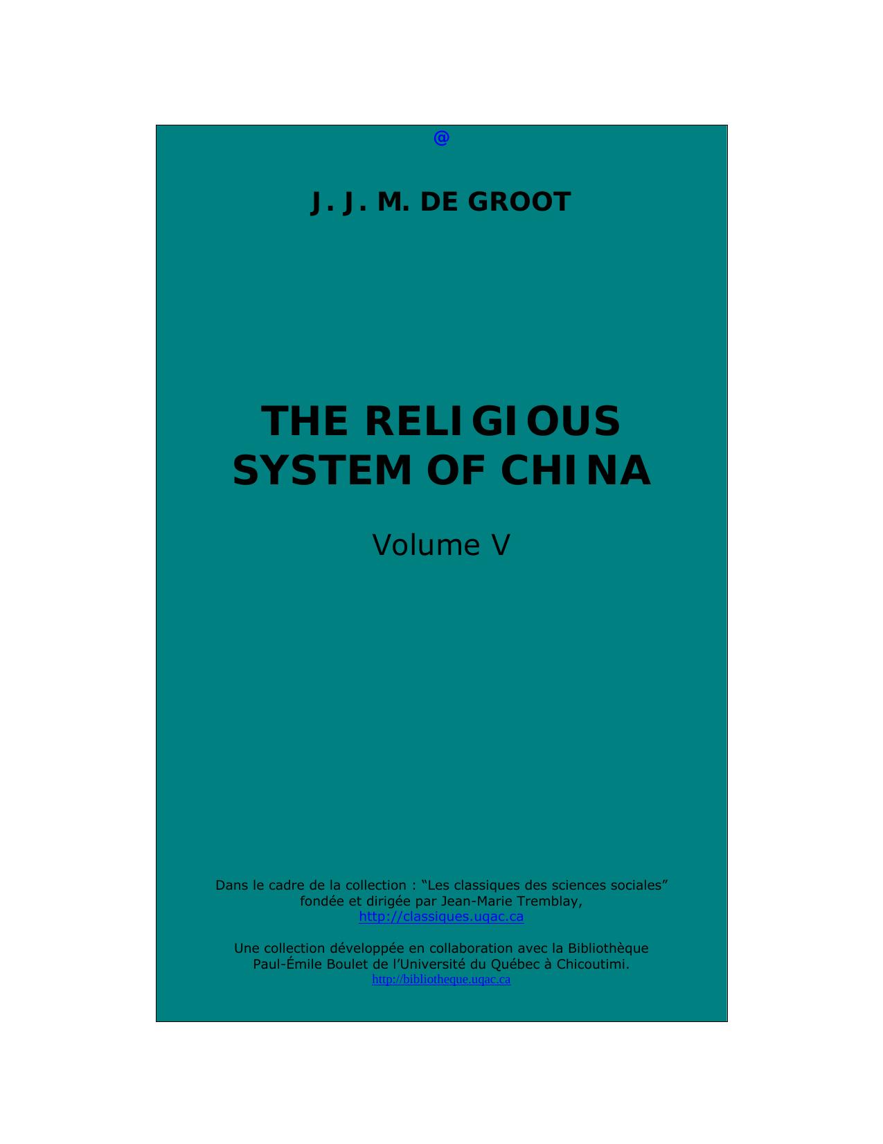 The Religious system of China, volume V by Johann Jacob Maria de Groot (1854-1921)