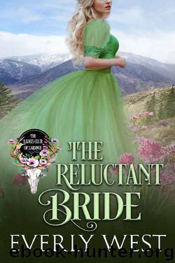 The Reluctant Bride (The Ladies Club of Laramie Book 4) by Everly West
