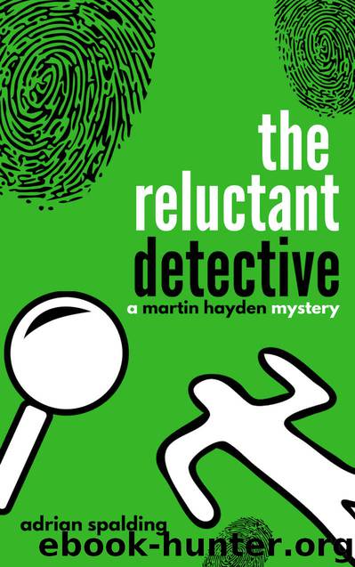 The Reluctant Detective by Adrian Spalding