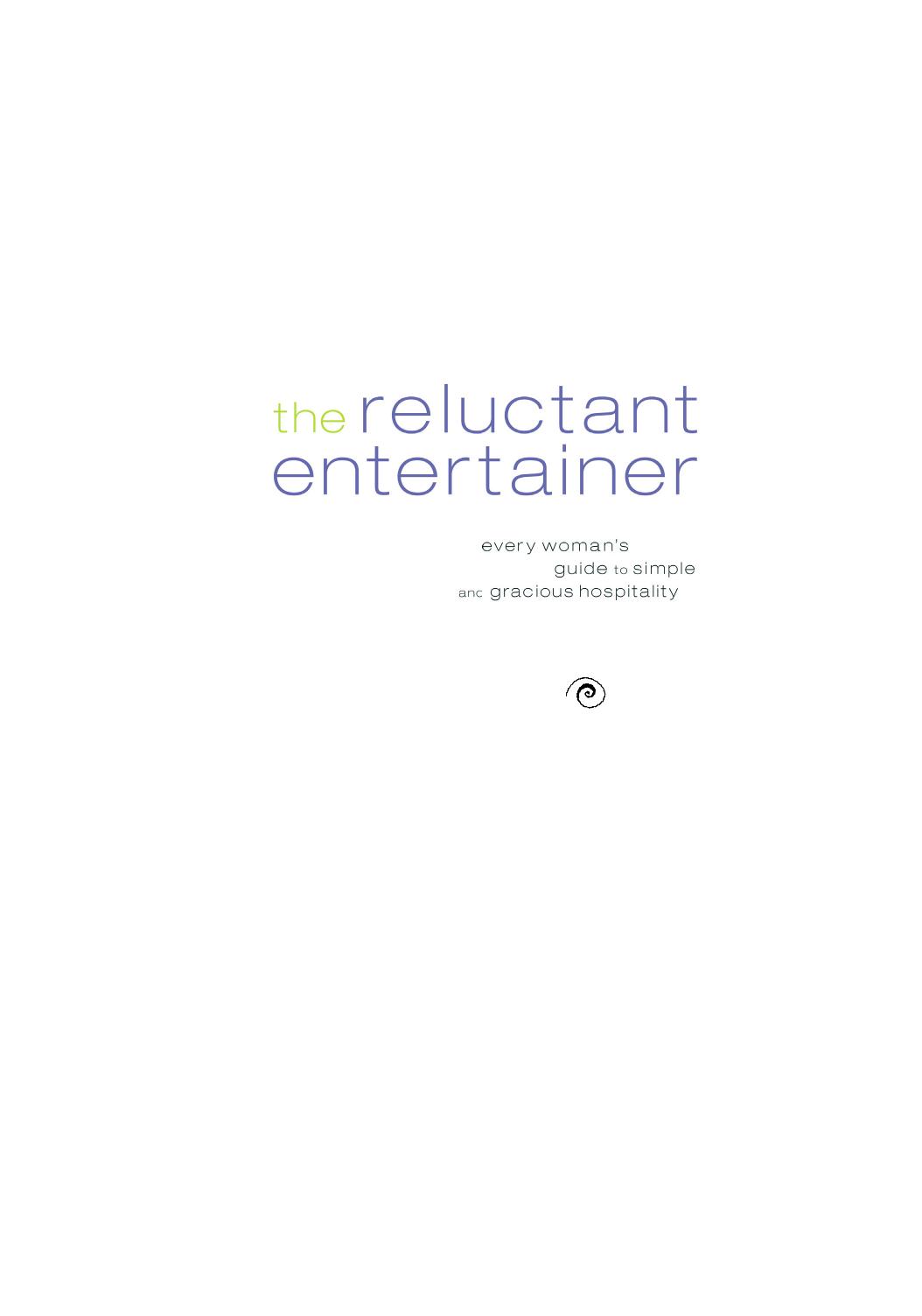 The Reluctant Entertainer: Every Woman's Guide to Simple and Gracious Hospitality by Sandy Coughlin