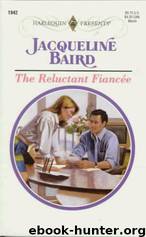 The Reluctant Fiancéé by Jacqueline Baird