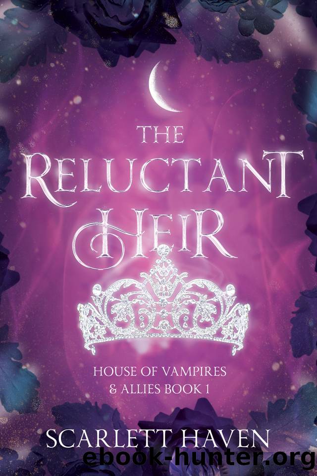 The Reluctant Heir (House of Vampires and Allies Book 1) by Scarlett Haven