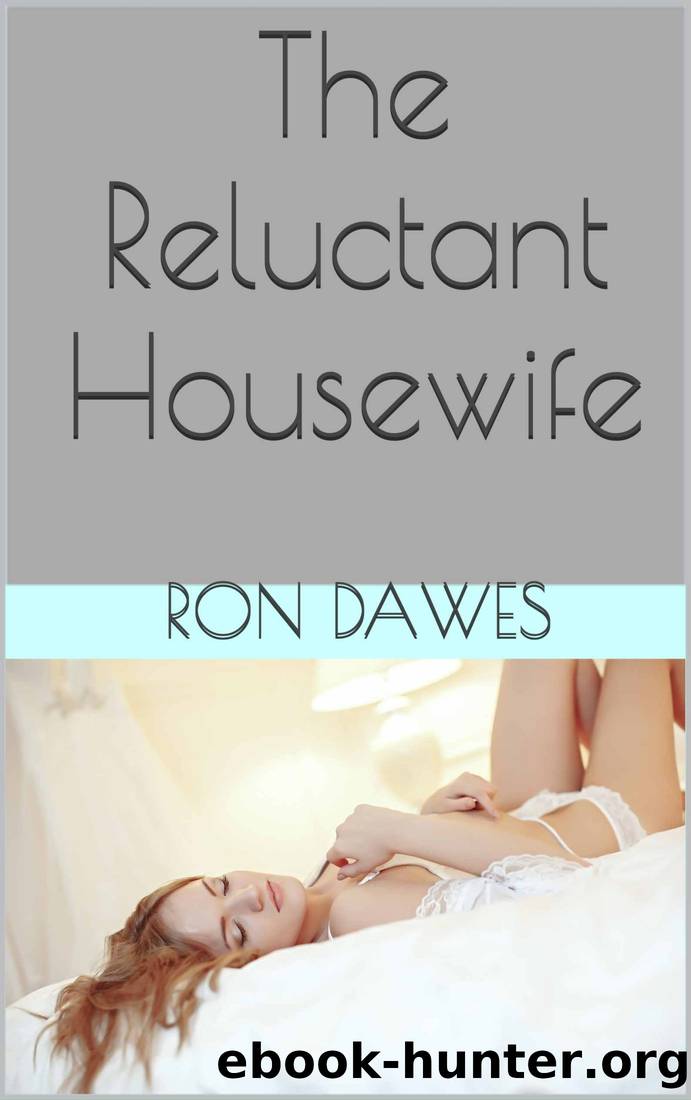 The Reluctant Housewife by Ron Dawes
