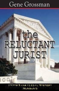 The Reluctant Jurist by Gene Grossman