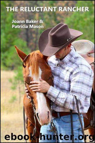 The Reluctant Rancher by Patricia Mason & Joann Baker