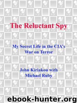 The Reluctant Spy by John Kiriakou