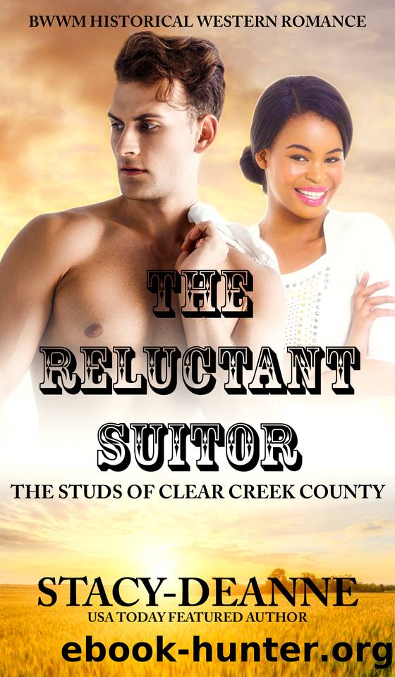 The Reluctant Suitor: BWWM Historical Western by Stacy-Deanne