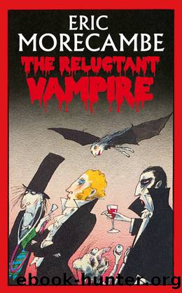 The Reluctant Vampire (The Reluctant Vampire, Book 1) by Eric Morecambe