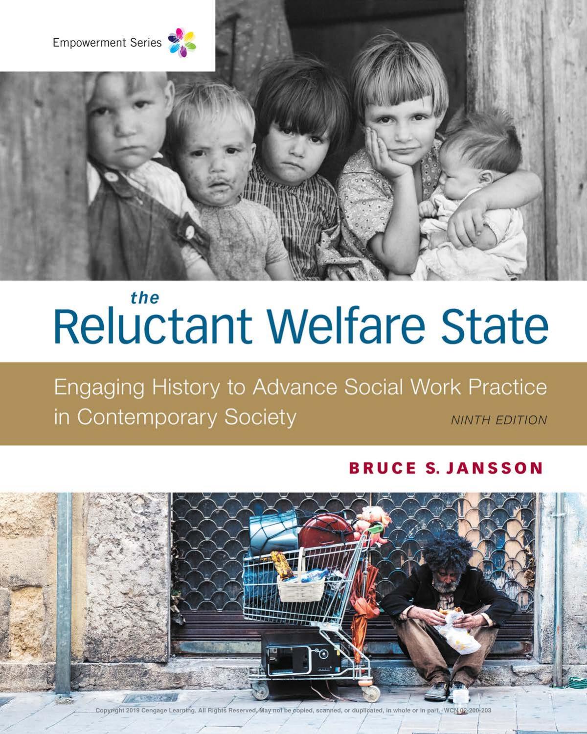 The Reluctant Welfare State: Engaging History to Advance Social Work Practice in Contemporary Society by Bruce S. Jansson