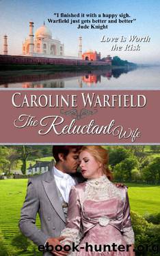 The Reluctant Wife (Children of the Empire Book 2) by Caroline Warfield