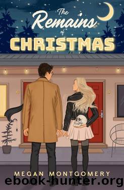 The Remains of Christmas: a Spicy Holiday Romantic Comedy by Megan Montgomery
