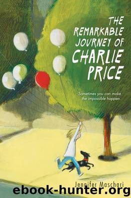 The Remarkable Journey of Charlie Price by Jennifer Maschari