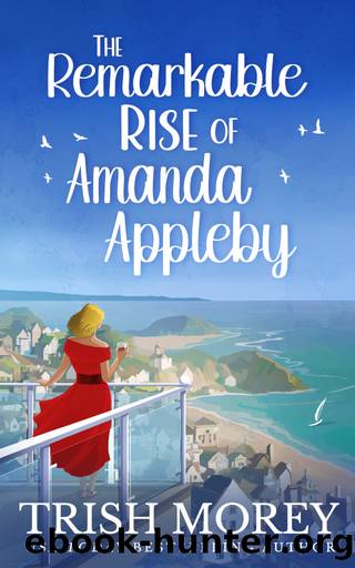 The Remarkable Rise of Amanda Appleby by Trish Morey