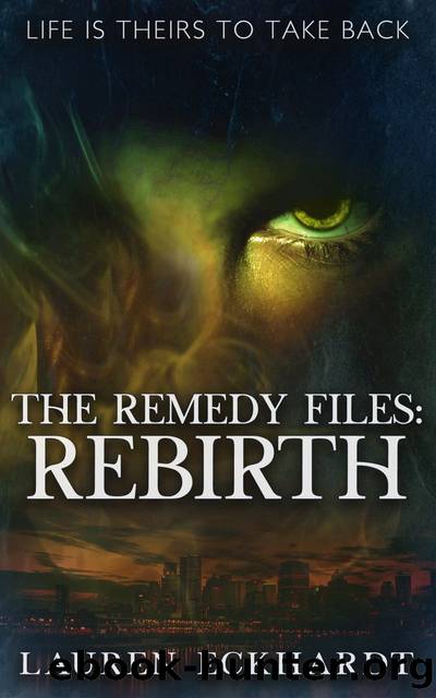 The Remedy Files by Lauren Eckhardt