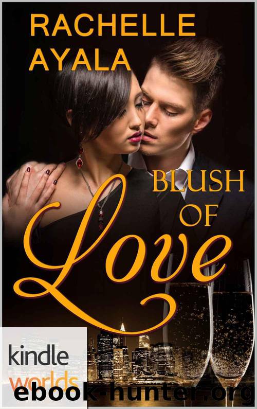 The Remingtons: Blush of Love (Kindle Worlds Novella) by Ayala Rachelle