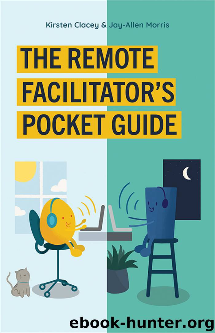 The Remote Facilitator's Pocket Guide by Jay-Allen Morris & Kirsten Clacey
